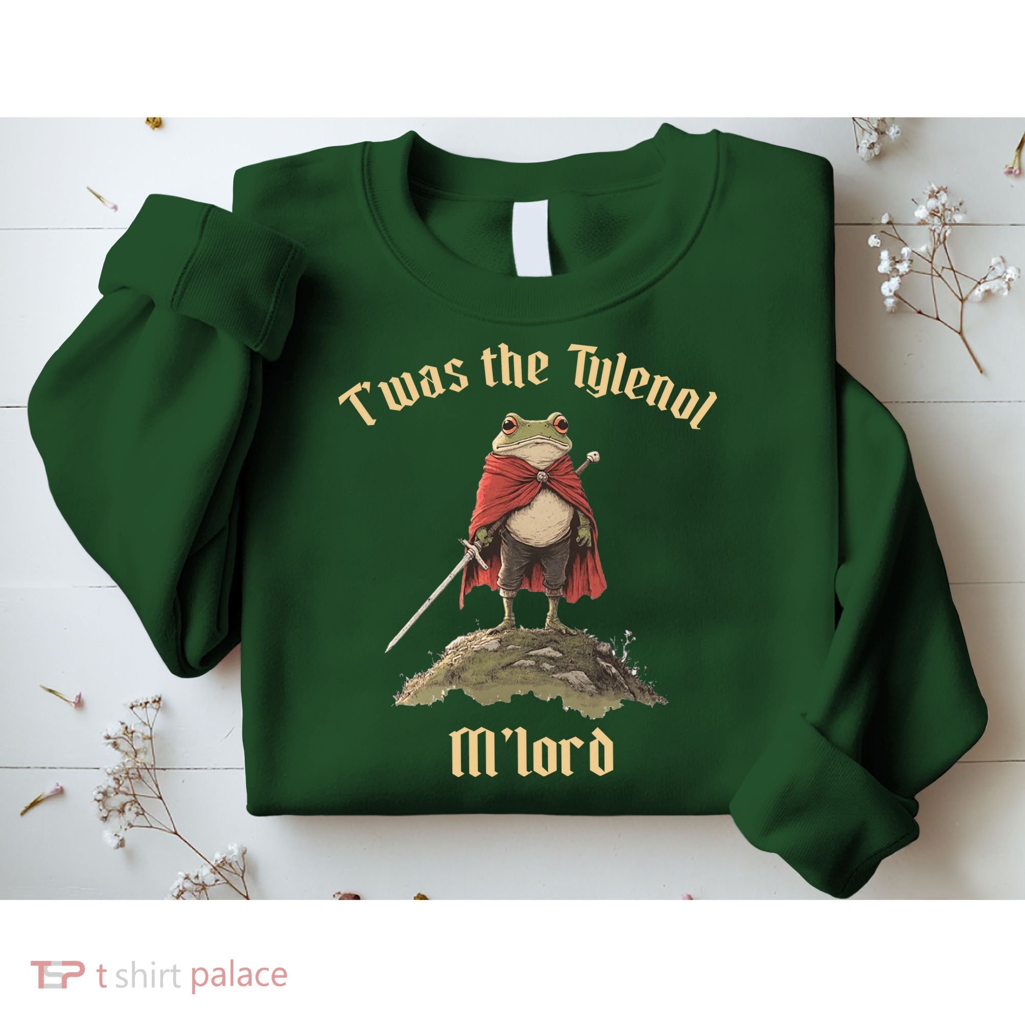 Twas The Tylenol M'lord Sweatshirt