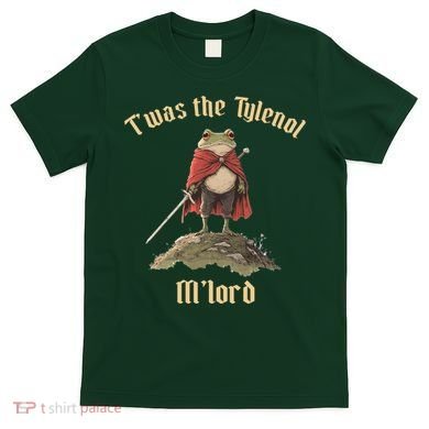 Twas The Tylenol M'lord T-Shirt