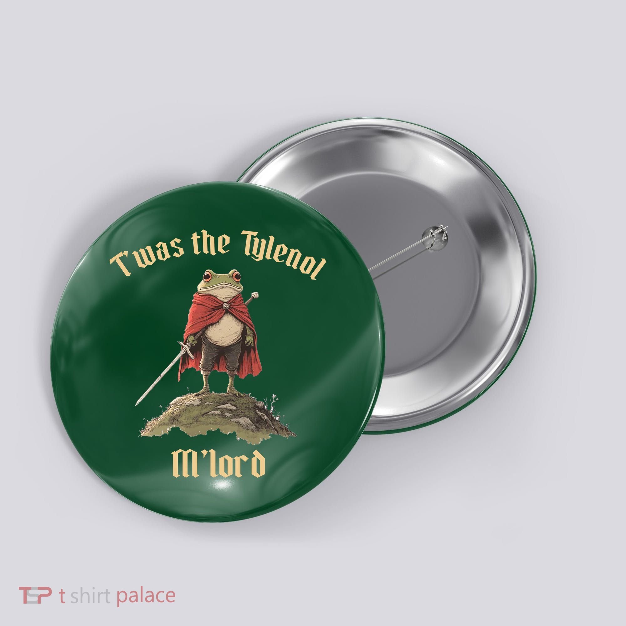 Twas The Tylenol M'lord Button