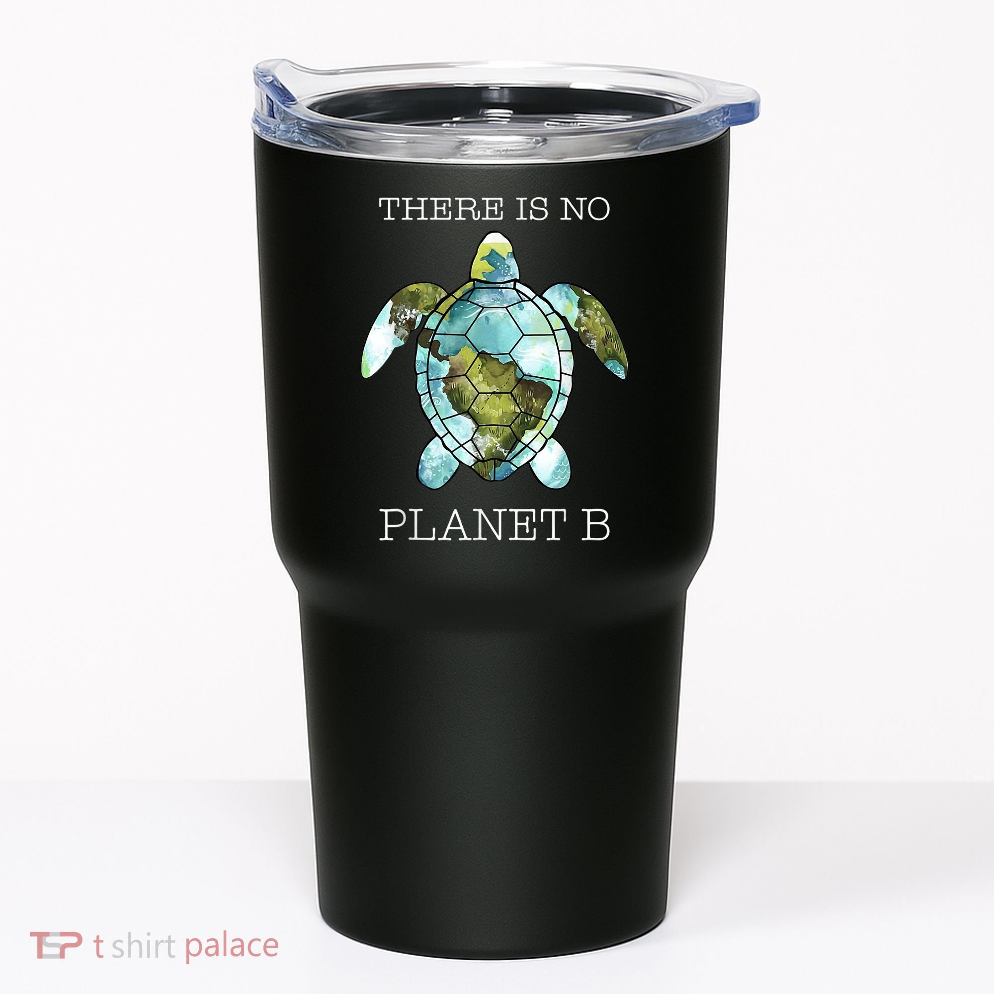 The Turtle There Is No Planet B Earth Day 2024 Tumbler