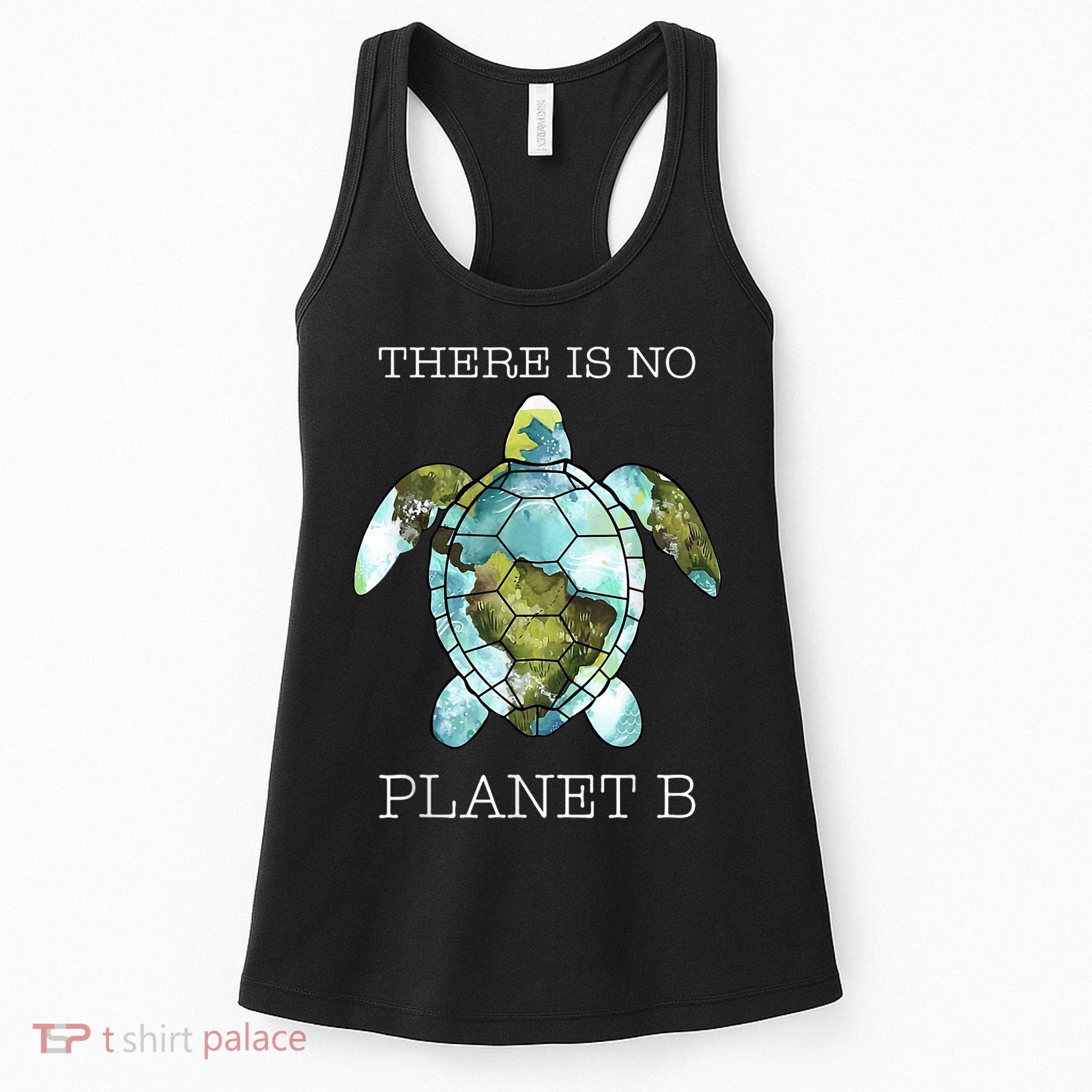 The Turtle There Is No Planet B Earth Day 2024 Women's Tank Top