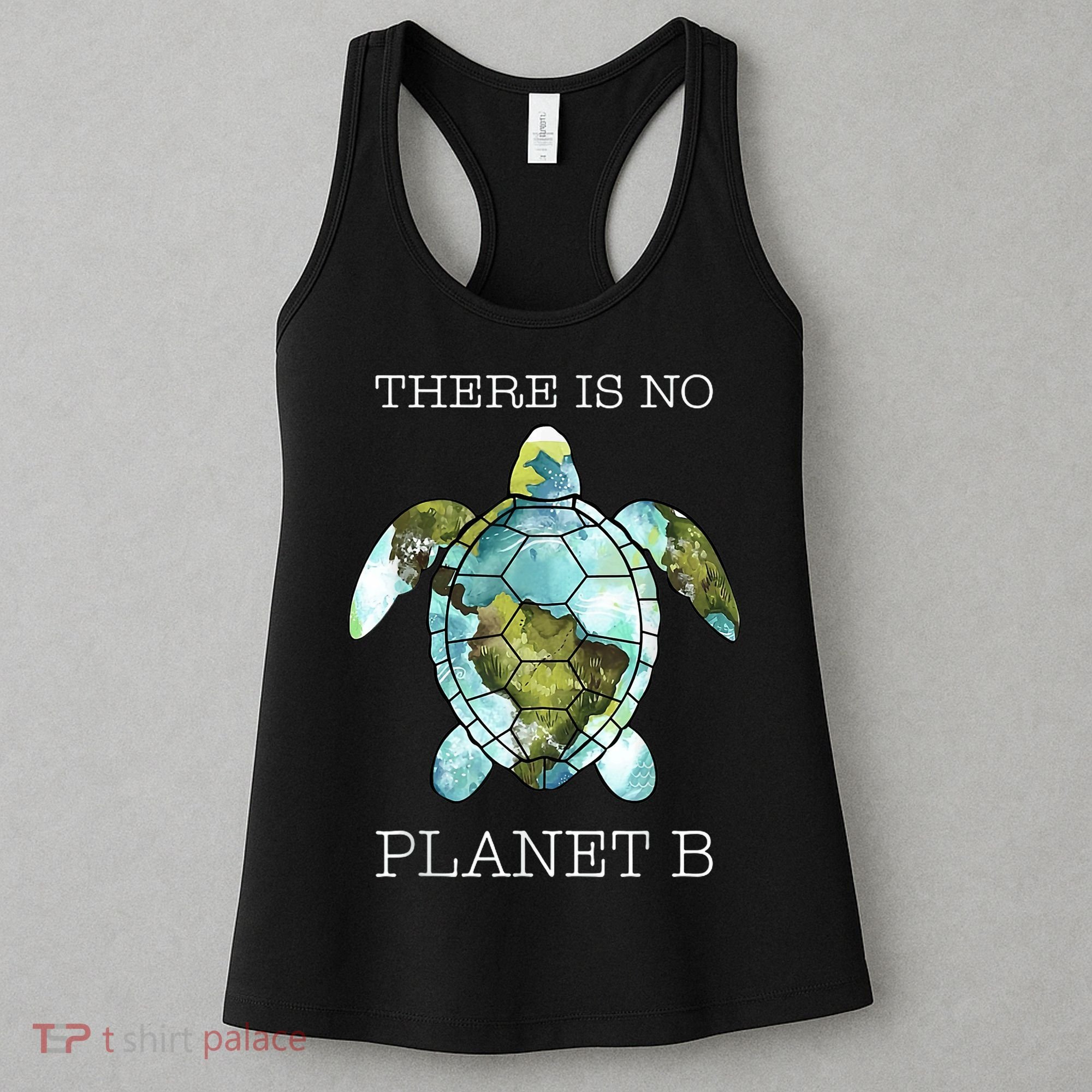 The Turtle There Is No Planet B Earth Day 2024 Women's Tank Top