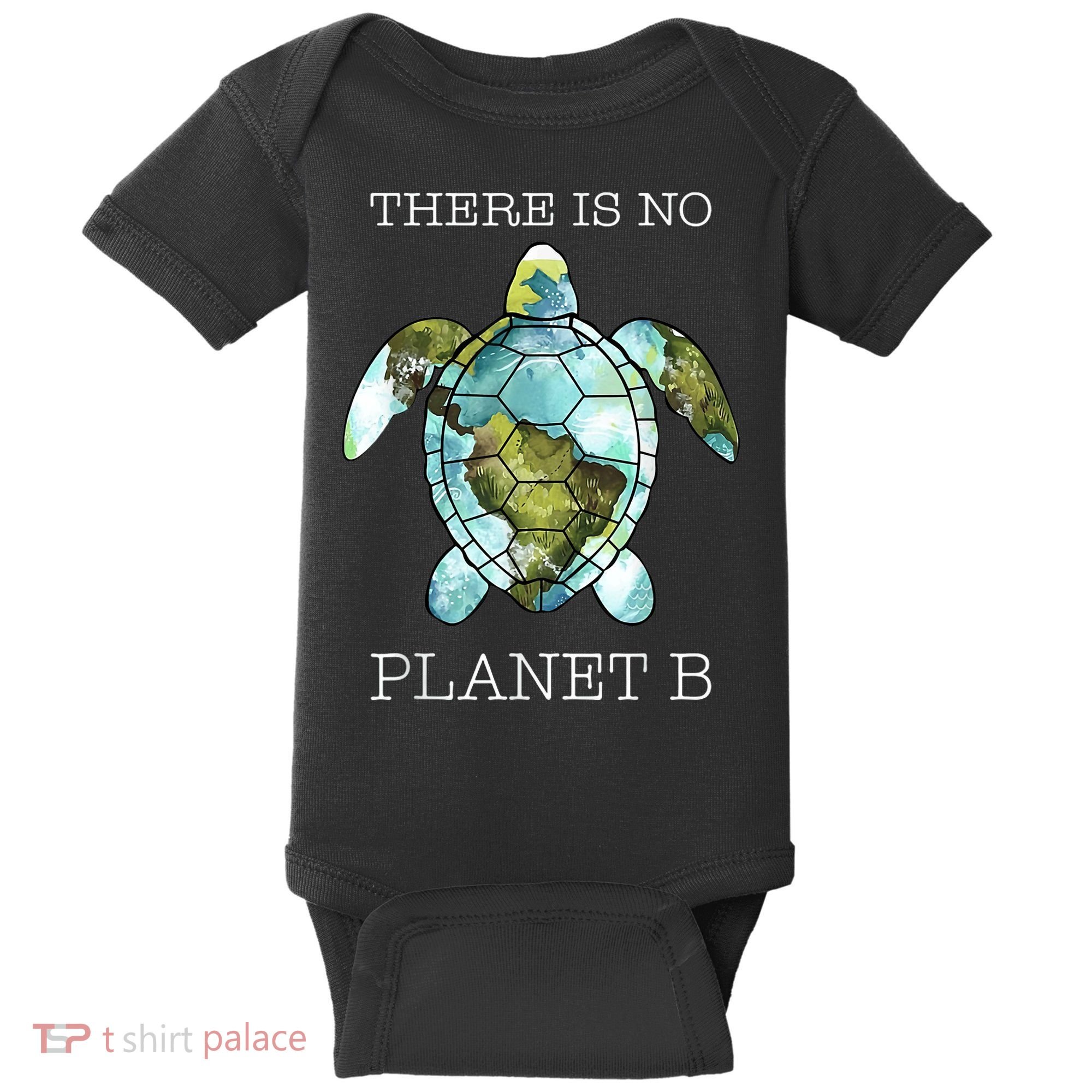 The Turtle There Is No Planet B Earth Day 2024 Baby Bodysuit