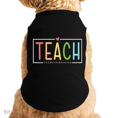 Teach Them To Be Kind Doggie Tank