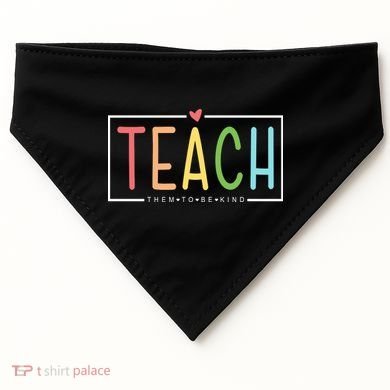 Teach Them To Be Kind USA-Made Doggie Bandana