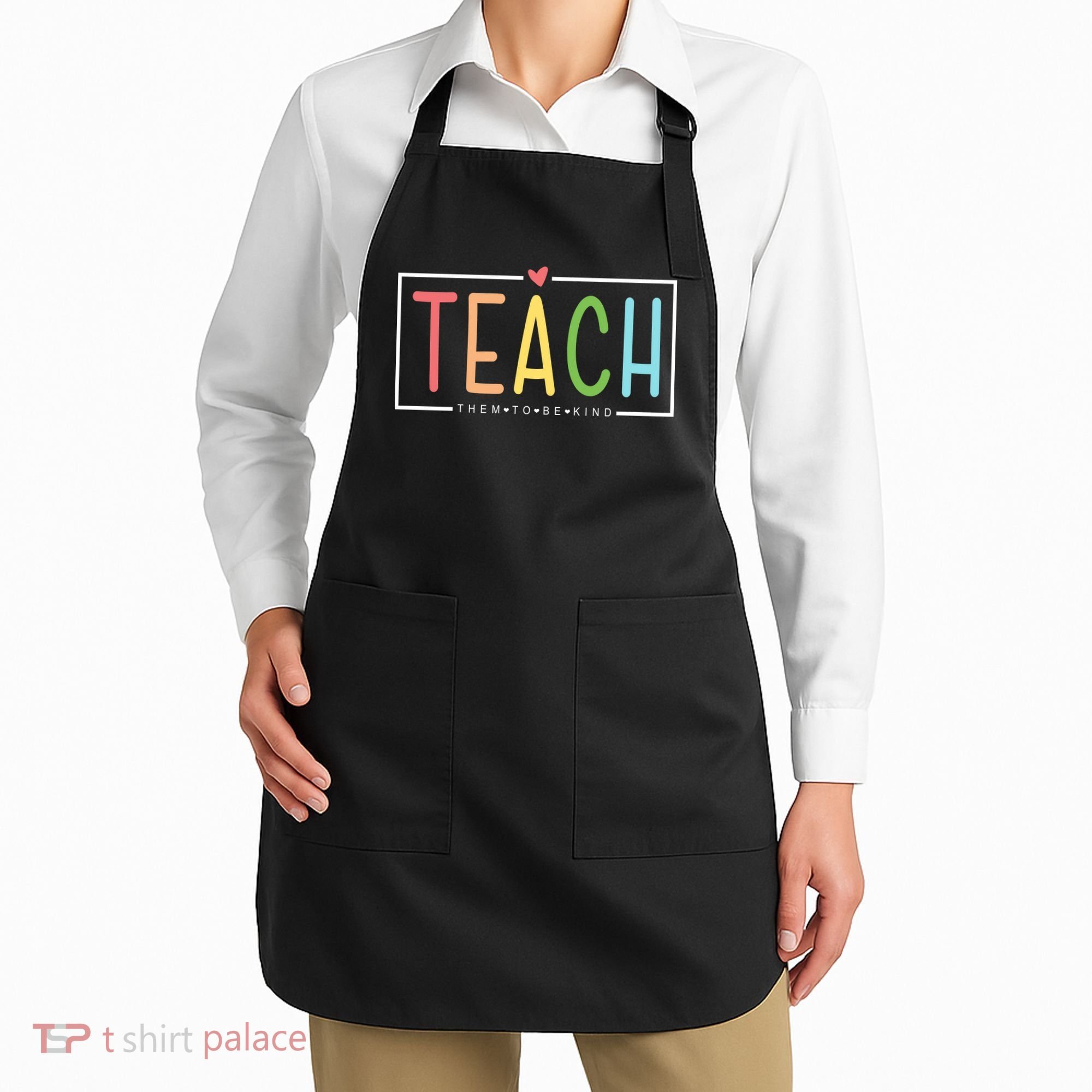 Teach Them To Be Kind Apron