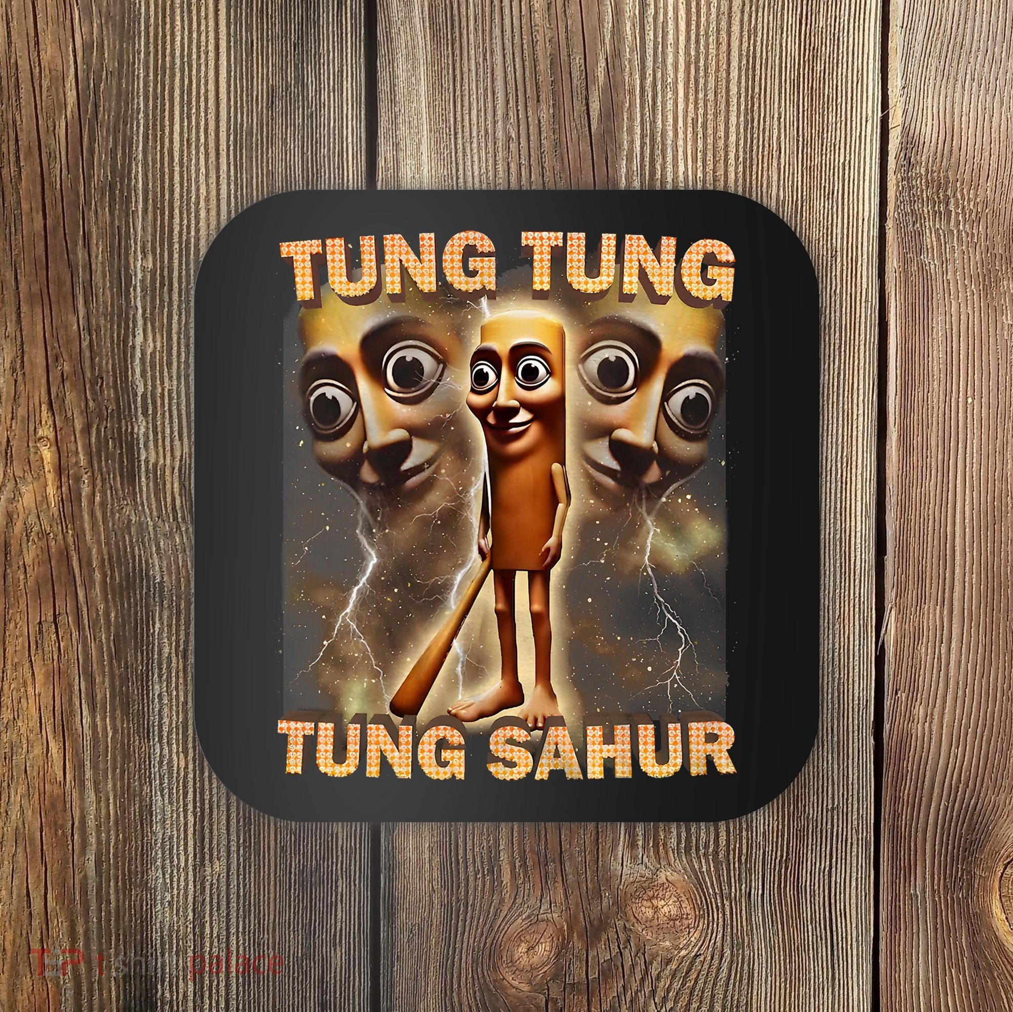 Tung Tung Tung Sahur Funny Meme Brainrot Humor Gen Z Coaster