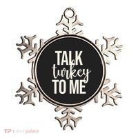 Talk Turkey To Me Funny Thanksgiving Holiday Ornament thumb 0