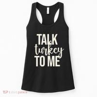 Talk Turkey To Me Funny Thanksgiving Holiday Women's Tank Top thumb 0