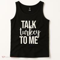 Talk Turkey To Me Funny Thanksgiving Holiday Tank Top thumb 2