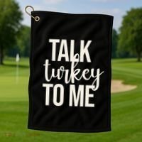 Talk Turkey To Me Funny Thanksgiving Holiday Golf Towel thumb 1