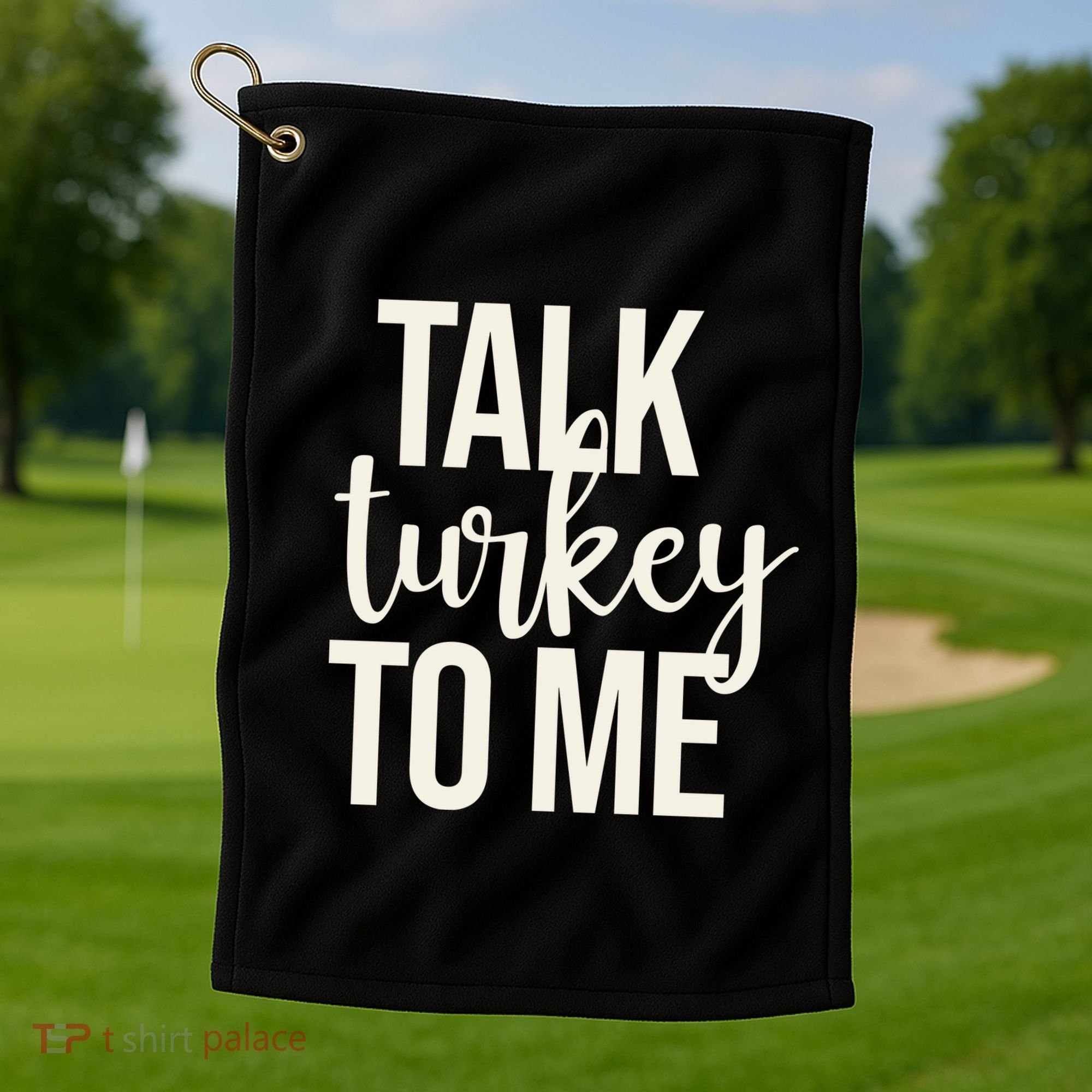 Talk Turkey To Me Funny Thanksgiving Holiday Golf Towel