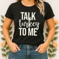 Talk Turkey To Me Funny Thanksgiving Holiday Women's T-Shirt thumb 2