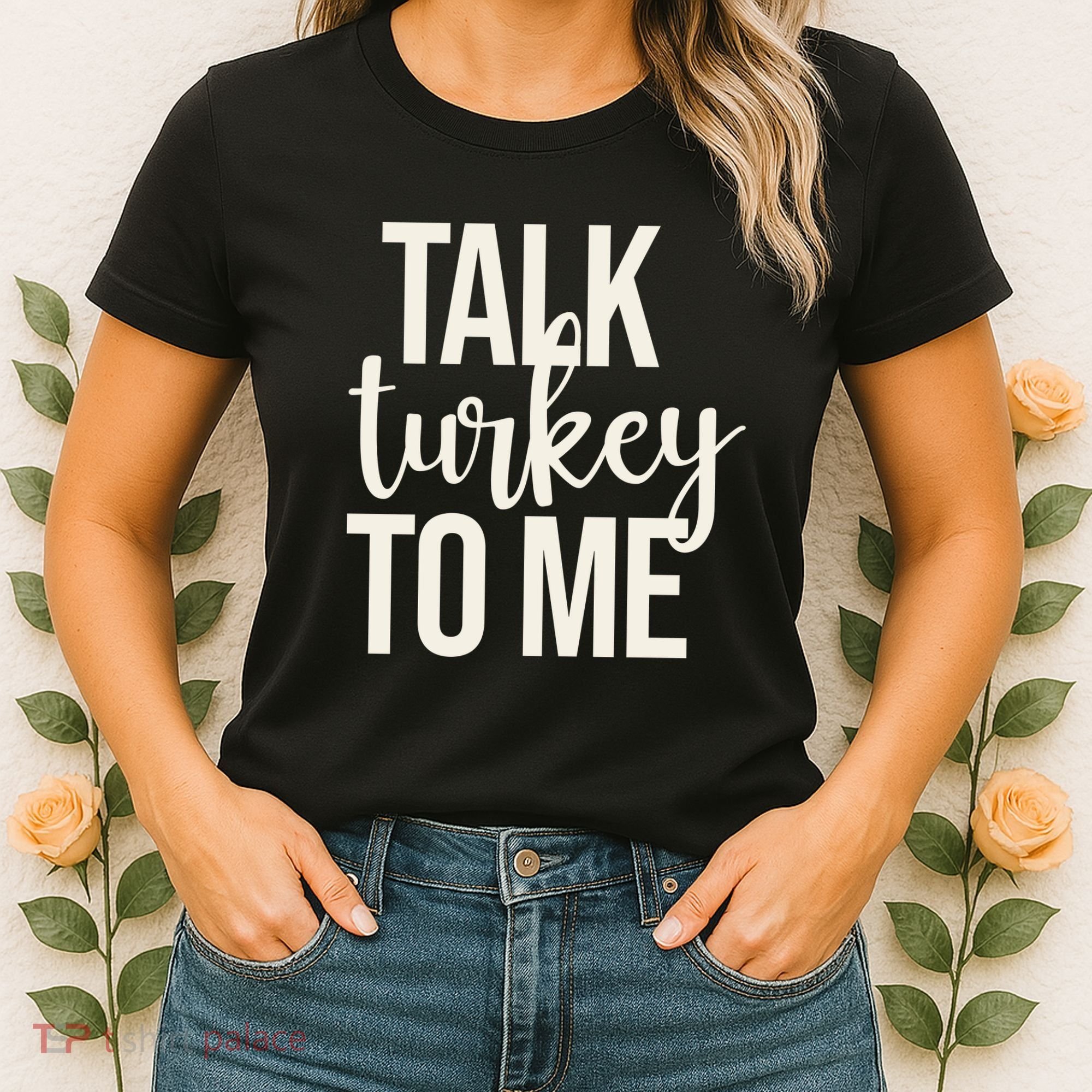 Talk Turkey To Me Funny Thanksgiving Holiday Women's T-Shirt