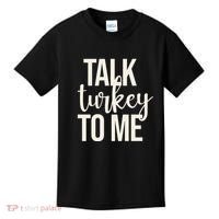 Talk Turkey To Me Funny Thanksgiving Holiday Kids T-Shirt thumb 0