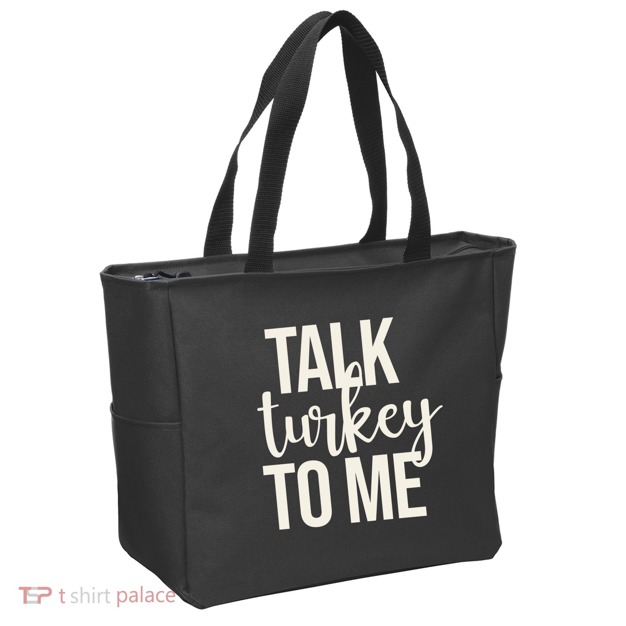 Talk Turkey To Me Funny Thanksgiving Holiday Tote Bag