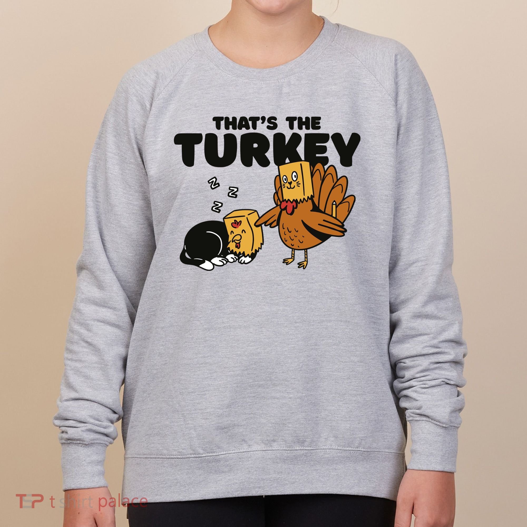 That's The Turkey Funny Thanksgiving Cat Women's Sweatshirt
