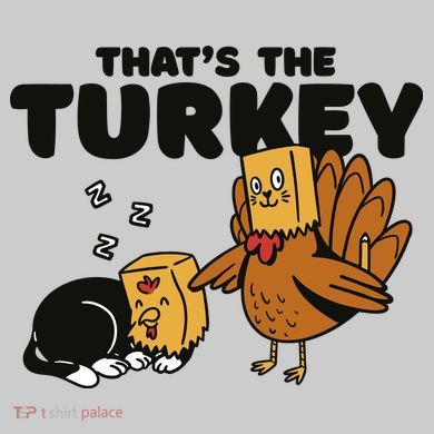 That's The Turkey Funny Thanksgiving Cat Tie-Dye T-Shirt