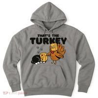 That's The Turkey Funny Thanksgiving Cat Hoodie thumb 0