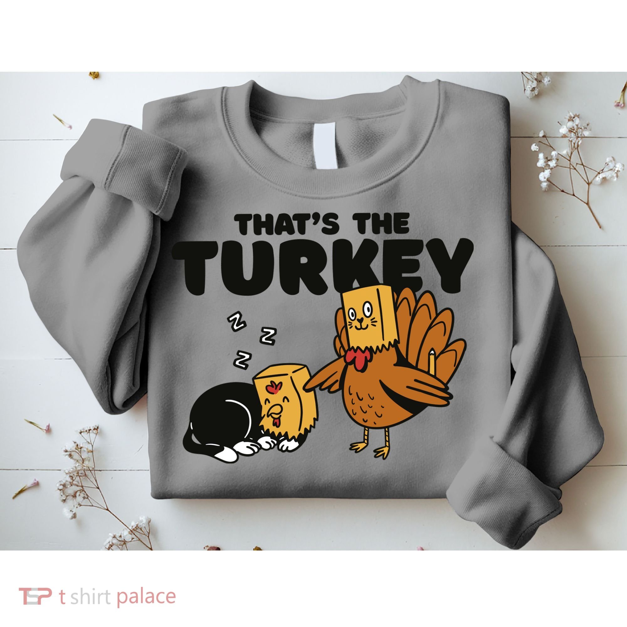 That's The Turkey Funny Thanksgiving Cat Sweatshirt