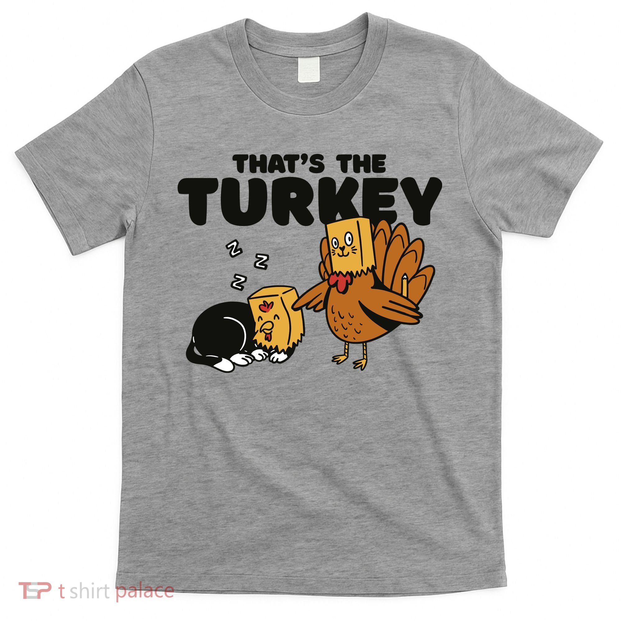 That's The Turkey Funny Thanksgiving Cat T-Shirt