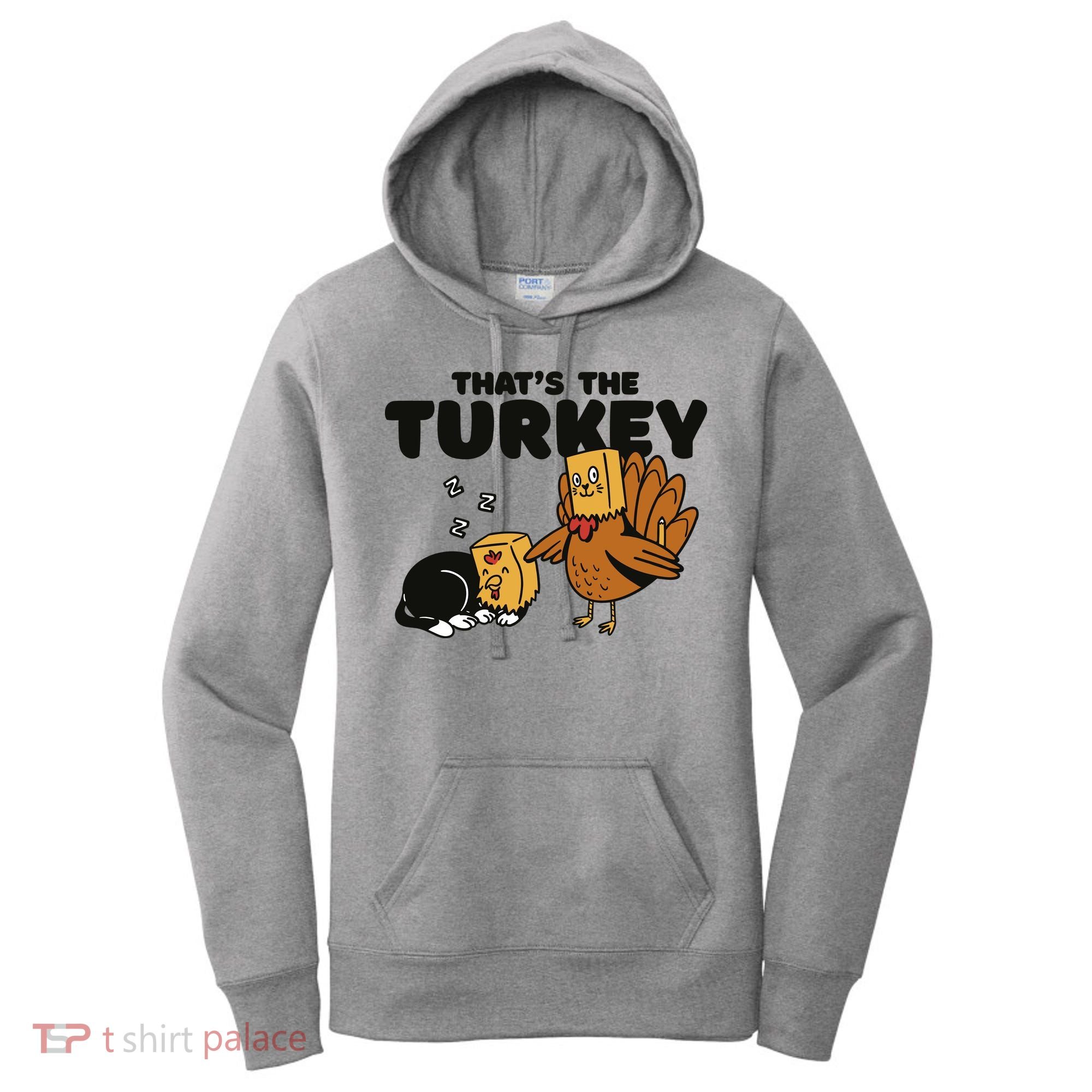 That's The Turkey Funny Thanksgiving Cat Women's Hoodie
