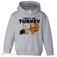 That's The Turkey Funny Thanksgiving Cat Toddler Hoodie thumb 0