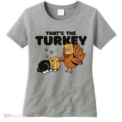 That's The Turkey Funny Thanksgiving Cat Women's T-Shirt