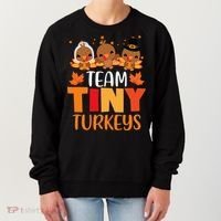 Turkey Thanksgiving TeamTiny Turkeys Nurse Fall NICU Nurse Women's Sweatshirt thumb 0