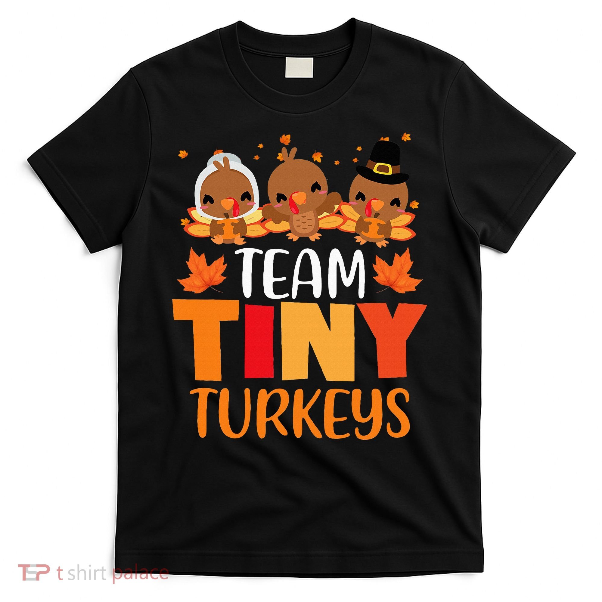 Turkey Thanksgiving TeamTiny Turkeys Nurse Fall NICU Nurse T-Shirt
