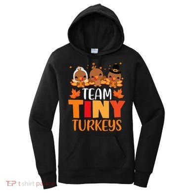 Turkey Thanksgiving TeamTiny Turkeys Nurse Fall NICU Nurse Women's Hoodie