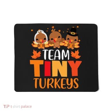 Turkey Thanksgiving TeamTiny Turkeys Nurse Fall NICU Nurse Mousepad