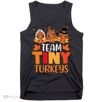 Turkey Thanksgiving TeamTiny Turkeys Nurse Fall NICU Nurse Tank Top