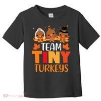 Turkey Thanksgiving TeamTiny Turkeys Nurse Fall NICU Nurse Toddler T-Shirt thumb 0