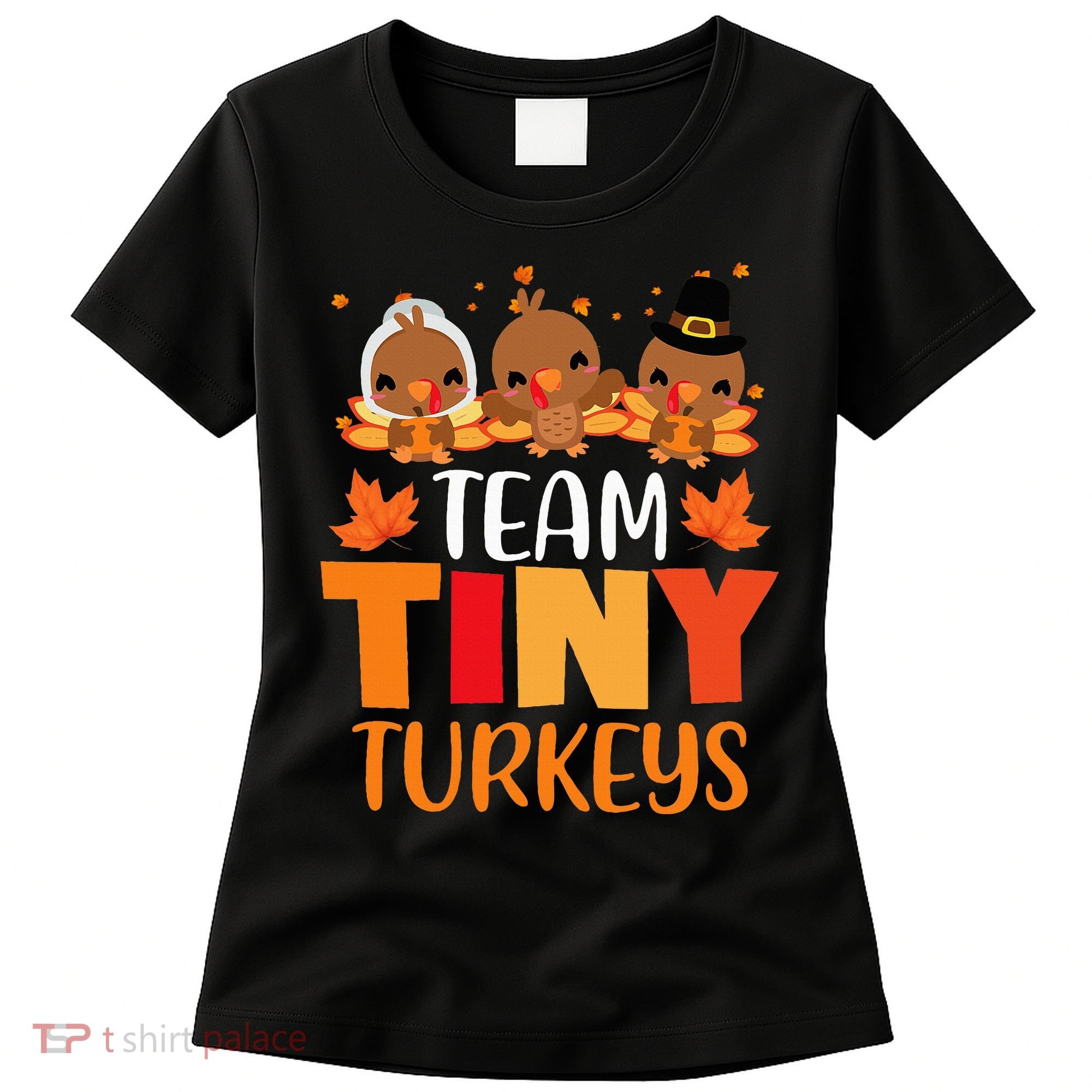 Turkey Thanksgiving TeamTiny Turkeys Nurse Fall NICU Nurse Women's T-Shirt