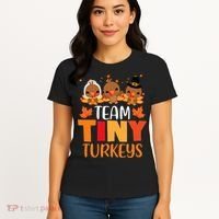 Turkey Thanksgiving TeamTiny Turkeys Nurse Fall NICU Nurse Women's T-Shirt thumb 4