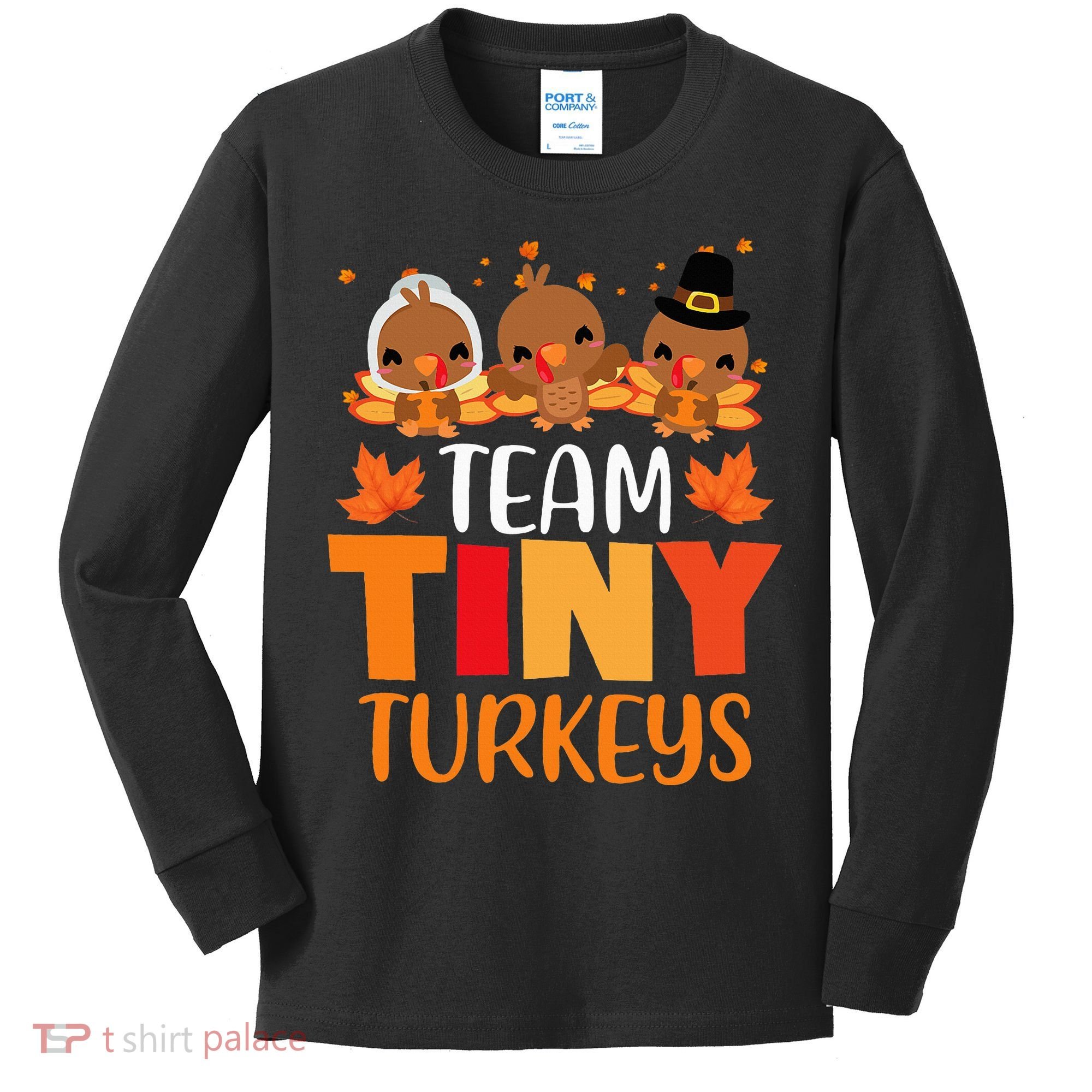 Turkey Thanksgiving TeamTiny Turkeys Nurse Fall NICU Nurse Kids Long Sleeve Shirt