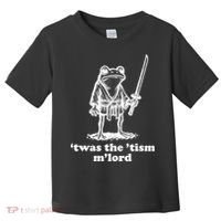 T'was The 'Tism M'Lord Funny Medieval Knight Frog Toddler T-Shirt thumb 0