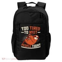 Too Tired To Meet People Today Lazy Sloth Funny Gift Backpack thumb 0