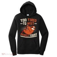 Too Tired To Meet People Today Lazy Sloth Funny Gift Women's Hoodie thumb 0