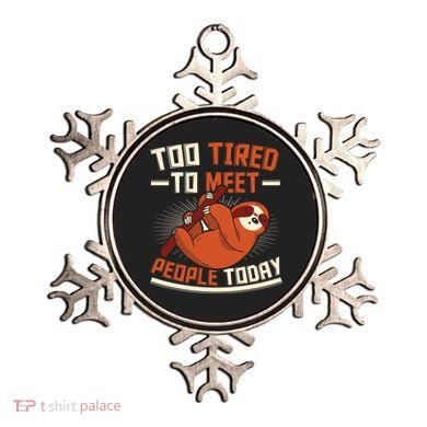 Too Tired To Meet People Today Lazy Sloth Funny Gift Ornament