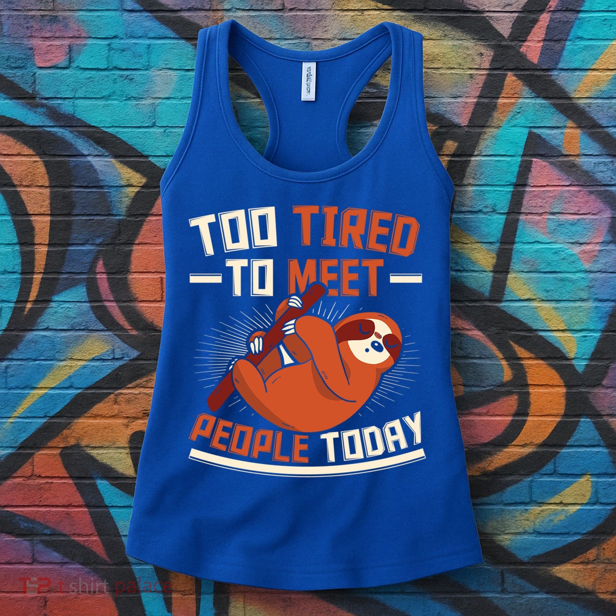 Too Tired To Meet People Today Lazy Sloth Funny Gift Women's Tank Top