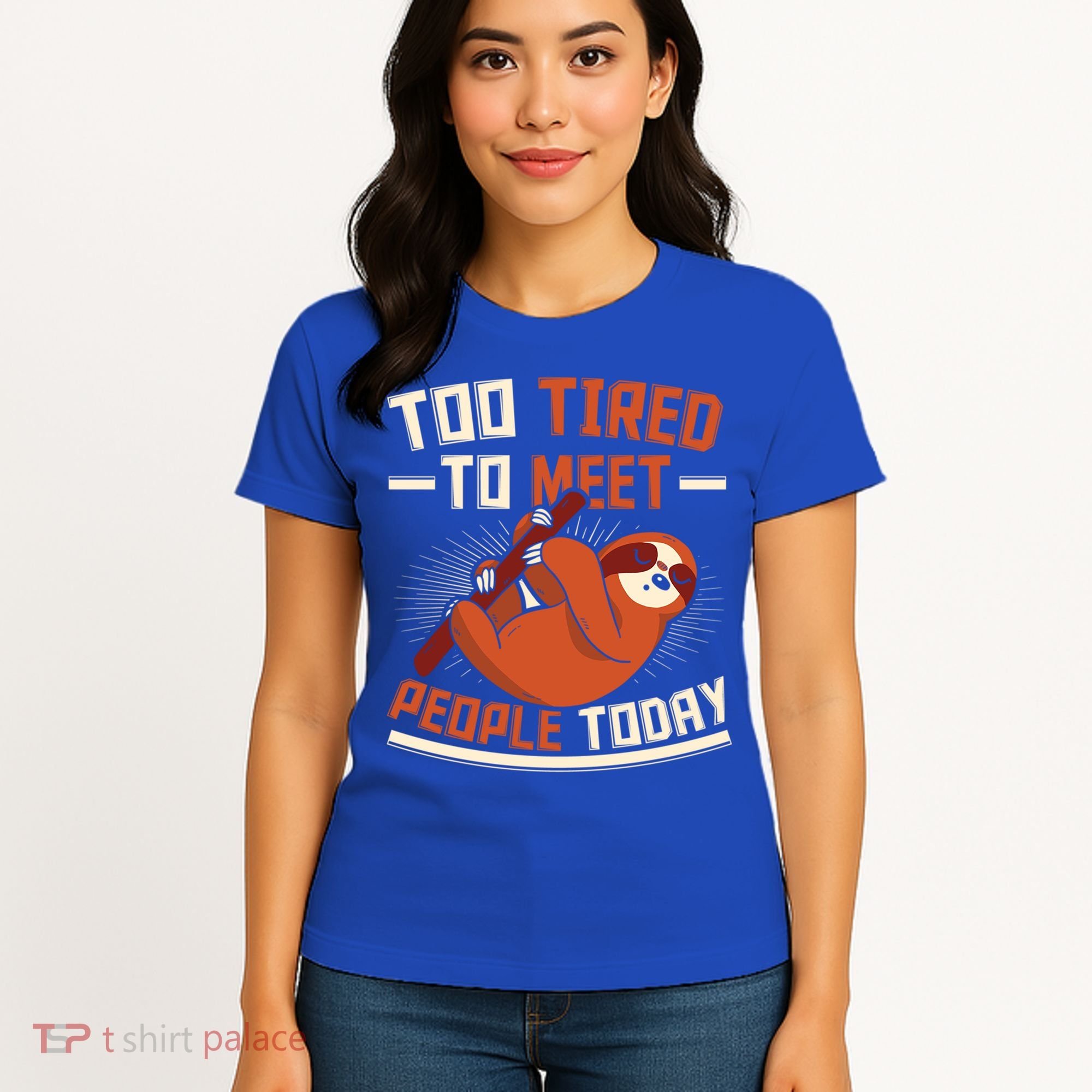 Too Tired To Meet People Today Lazy Sloth Funny Gift Women's T-Shirt