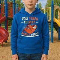 Too Tired To Meet People Today Lazy Sloth Funny Gift Kids Hoodie thumb 2