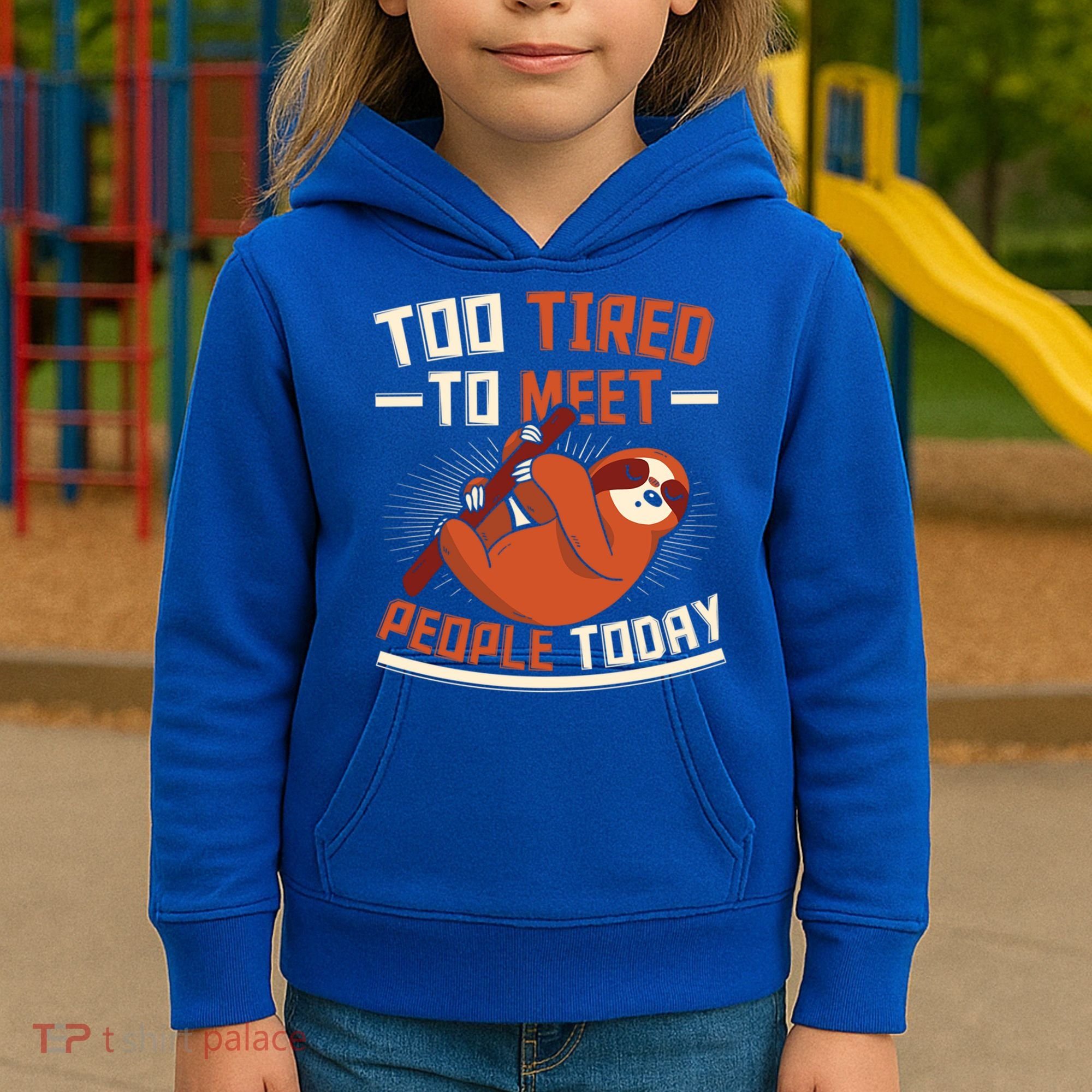 Too Tired To Meet People Today Lazy Sloth Funny Gift Kids Hoodie