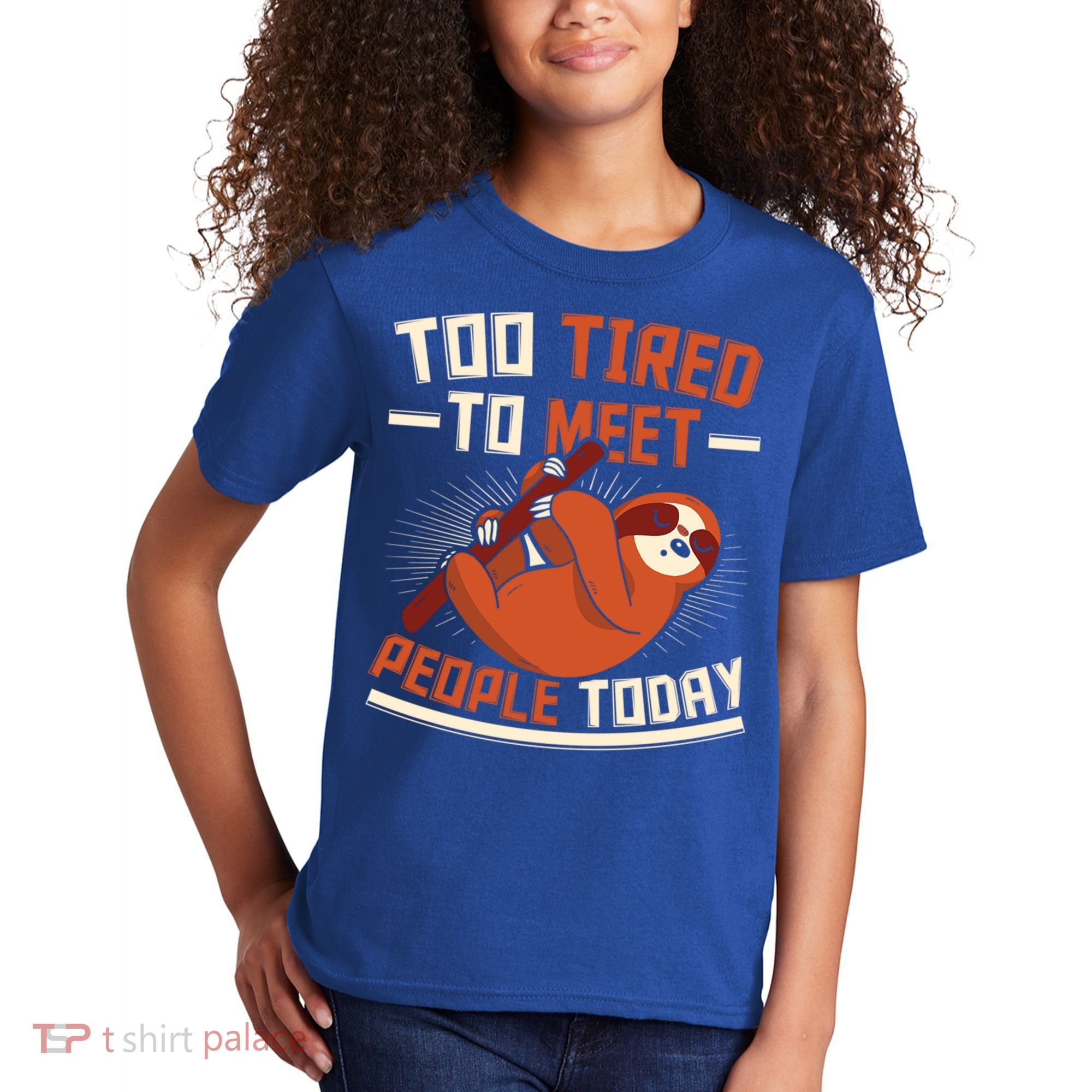 Too Tired To Meet People Today Lazy Sloth Funny Gift Kids T-Shirt