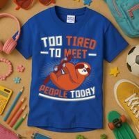 Too Tired To Meet People Today Lazy Sloth Funny Gift Kids T-Shirt thumb 3
