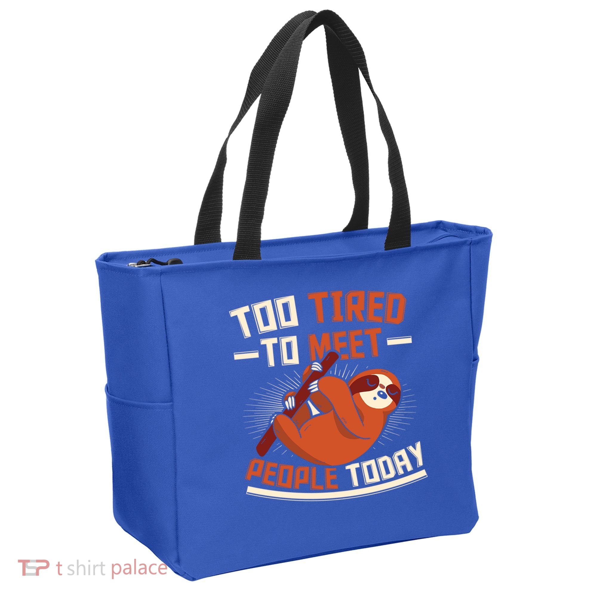 Too Tired To Meet People Today Lazy Sloth Funny Gift Tote Bag