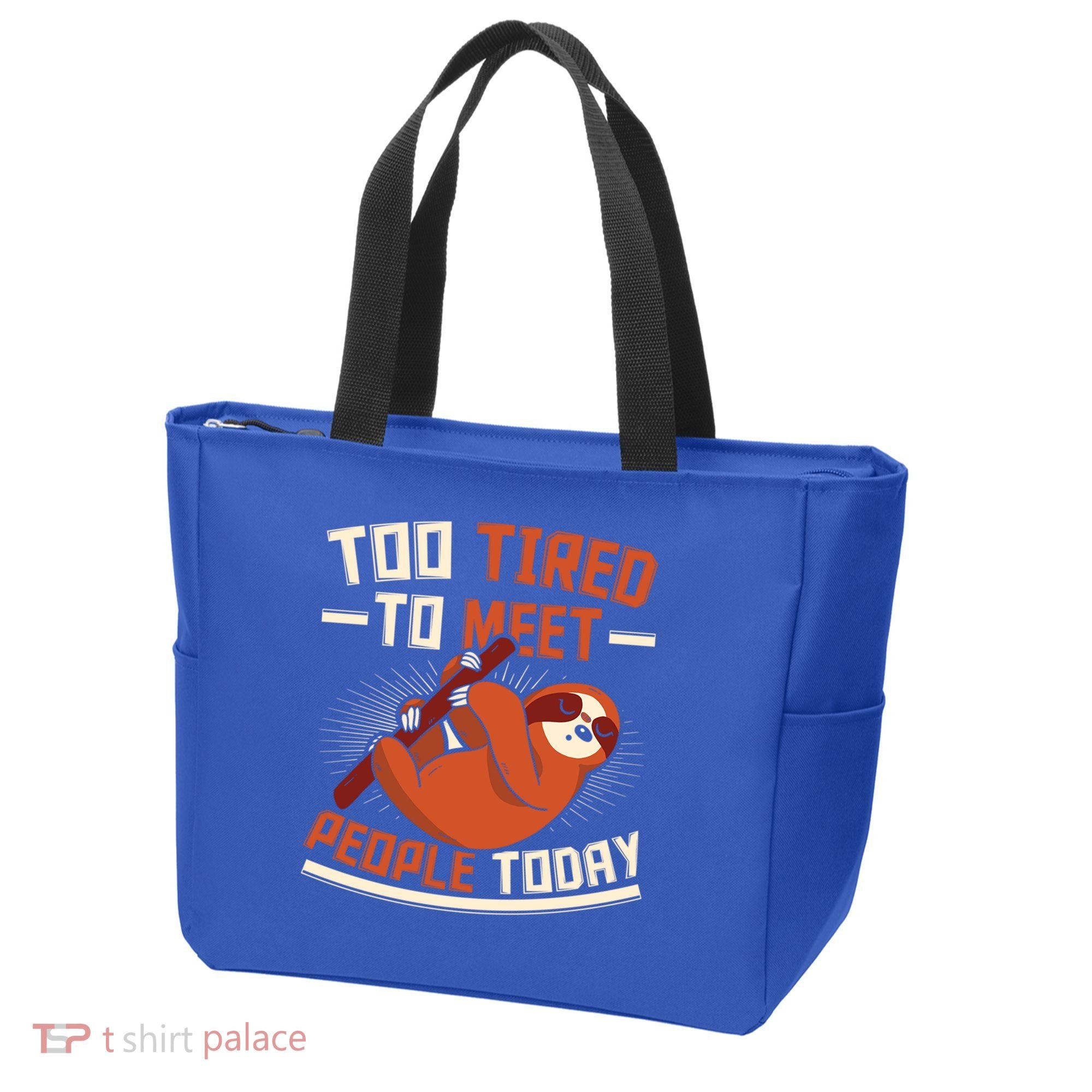 Too Tired To Meet People Today Lazy Sloth Funny Gift Tote Bag