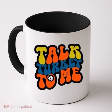 Talk Turkey To Me Coffee Mug
